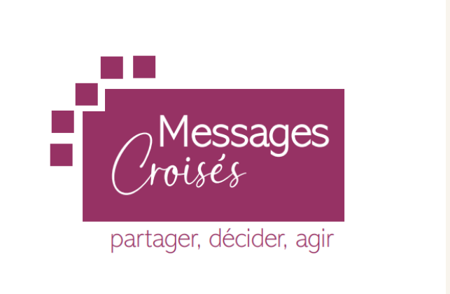 Messages Croisés — partager, décider, agir